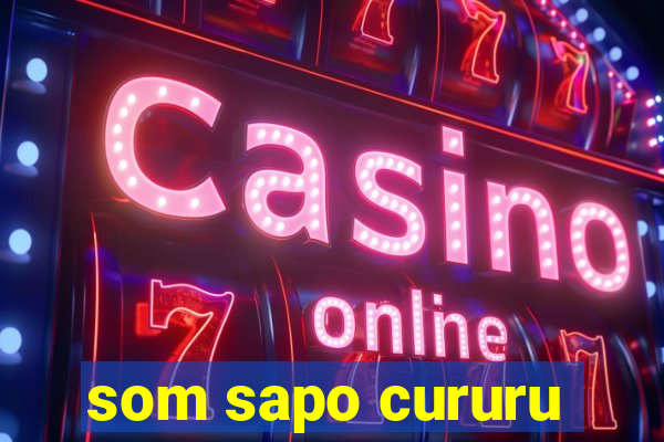 som sapo cururu